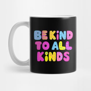 Be-Kind-To-All-Kinds Mug